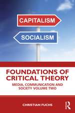 Foundations of Critical Theory: Media, Communication and Society Volume Two