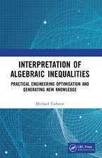 Interpretation of Algebraic Inequalities: Practical Engineering Optimisation and Generating New Knowledge