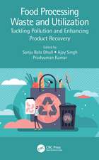 Food Processing Waste and Utilization: Tackling Pollution and Enhancing Product Recovery