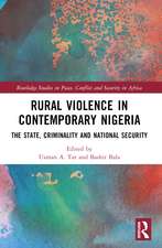 Rural Violence in Contemporary Nigeria: The State, Criminality and National Security