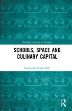 Schools, Space and Culinary Capital