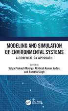 Modeling and Simulation of Environmental Systems: A Computation Approach