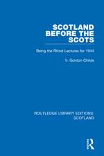 Scotland Before the Scots: Being the Rhind Lectures for 1944