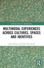 Multimodal Experiences Across Cultures, Spaces and Identities