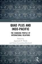 Quad Plus and Indo-Pacific: The Changing Profile of International Relations