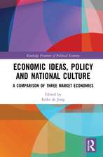 Economic Ideas, Policy and National Culture: A Comparison of Three Market Economies