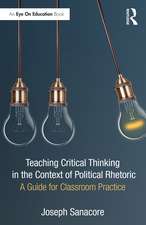 Teaching Critical Thinking in the Context of Political Rhetoric: A Guide for Classroom Practice