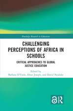 Challenging Perceptions of Africa in Schools: Critical Approaches to Global Justice Education