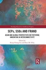 SEPs, SSOs and FRAND: Asian and Global Perspectives on Fostering Innovation in Interconnectivity