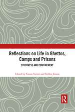 Reflections on Life in Ghettos, Camps and Prisons