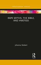 Rape Myths, the Bible, and #MeToo