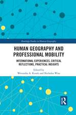 Human Geography and Professional Mobility: International Experiences, Critical Reflections, Practical Insights