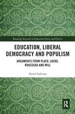 Education, Liberal Democracy and Populism: Arguments from Plato, Locke, Rousseau and Mill