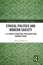 Ethical Politics and Modern Society: T. H. Green’s Practical Philosophy and Modern China