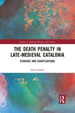 The Death Penalty in Late-Medieval Catalonia: Evidence and Significations