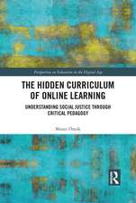 The Hidden Curriculum of Online Learning: Understanding Social Justice through Critical Pedagogy