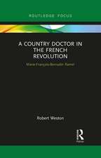 A Country Doctor in the French Revolution: Marie-François-Bernadin Ramel