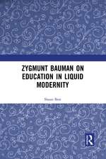 Zygmunt Bauman on Education in Liquid Modernity