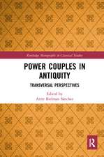 Power Couples in Antiquity: Transversal Perspectives