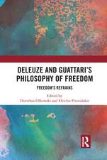 Deleuze and Guattari's Philosophy of Freedom: Freedom’s Refrains