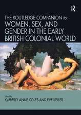 Routledge Companion to Women, Sex, and Gender in the Early British Colonial World