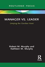 Manager vs. Leader: Untying the Gordian Knot