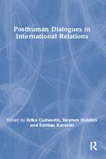 Posthuman Dialogues in International Relations