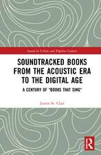 Soundtracked Books from the Acoustic Era to the Digital Age: A Century of "Books That Sing"