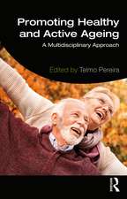 Promoting Healthy and Active Ageing: A Multidisciplinary Approach