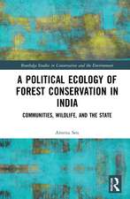 A Political Ecology of Forest Conservation in India