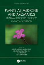 Plants as Medicine and Aromatics: Pharmacognosy, Ecology and Conservation