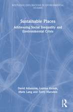 Sustainable Places: Addressing Social Inequality and Environmental Crisis