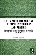 The Paradoxical Meeting of Depth Psychology and Physics