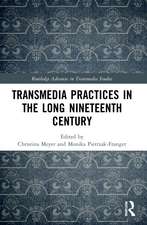 Transmedia Practices in the Long Nineteenth Century