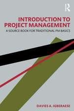 Introduction to Project Management: A Source Book for Traditional PM Basics