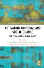 Activating Cultural and Social Change: The Pedagogies of Human Rights