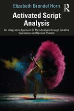 Activated Script Analysis: An Integrative Approach to Play Analysis through Creative Expression and Devised Theatre