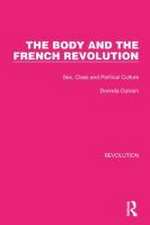 The Body and the French Revolution: Sex, Class and Political Culture