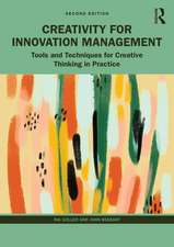 Creativity for Innovation Management: Tools and Techniques for Creative Thinking in Practice