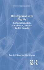 Development with Dignity: Self-determination, Localization, and the End to Poverty