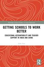 Getting Schools to Work Better: Educational Accountability and Teacher Support in India and China