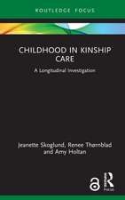 Childhood in Kinship Care: A Longitudinal Investigation