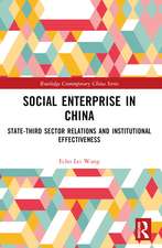 Social Enterprise in China: State-Third Sector Relations and Institutional Effectiveness