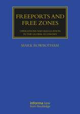 Freeports and Free Zones: Operations and Regulation in the Global Economy