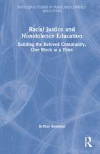 Racial Justice and Nonviolence Education: Building the Beloved Community, One Block at a Time