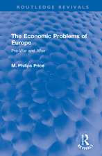 The Economic Problems of Europe: Pre-War and After