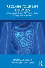 Reclaim Your Life from IBS: A Scientifically Proven CBT Plan for Relief Without Restrictive Diets