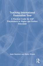 Teaching International Foundation Year: A Practical Guide for EAP Practitioners in Higher and Further Education