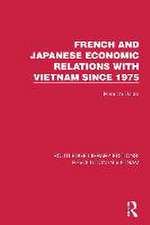 French and Japanese Economic Relations with Vietnam Since 1975