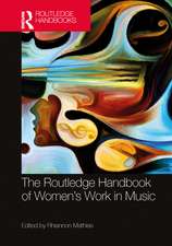 The Routledge Handbook of Women’s Work in Music